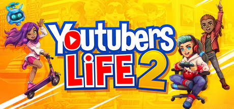 主播模拟器2/Youtubers Life 2（V1.23015.Hotfix2-油管主播的生活2）